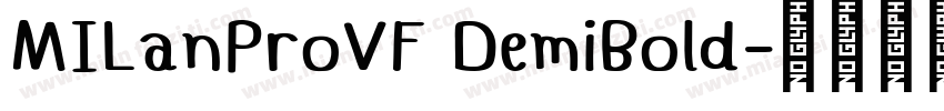 MILanProVF DemiBold字体转换
